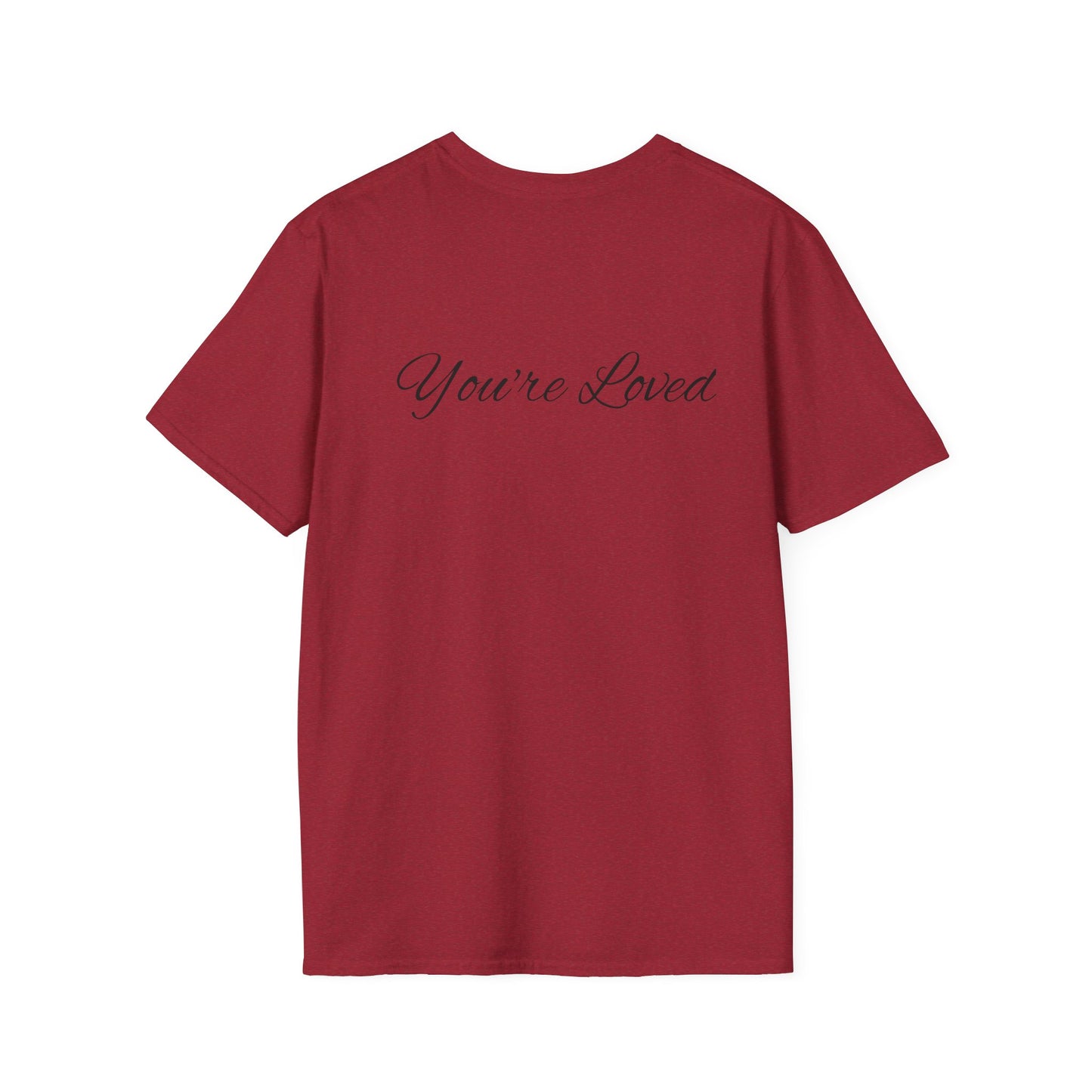 you're loved unisex Softstyle T-Shirt