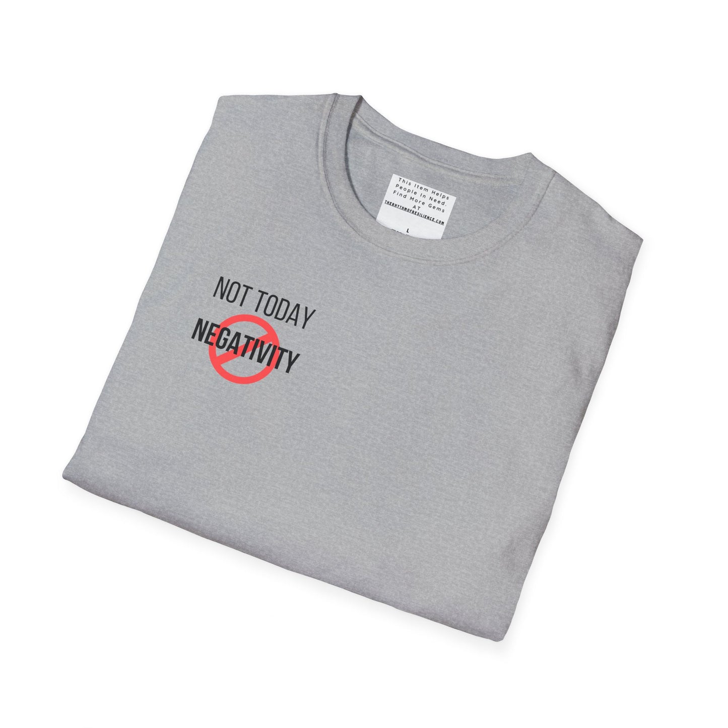 Not Today Negativity Unisex Softstyle T-Shirt