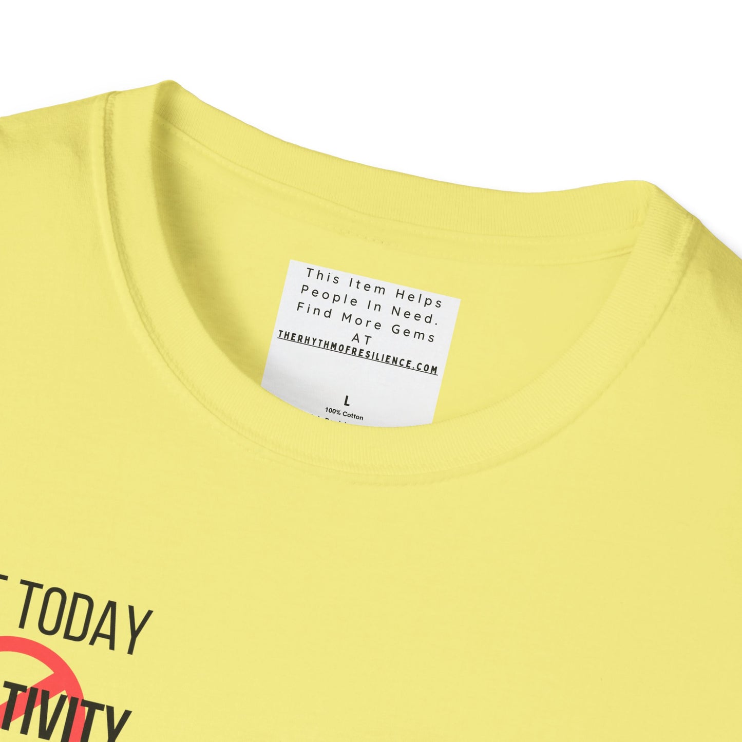 Not Today Negativity Unisex Softstyle T-Shirt