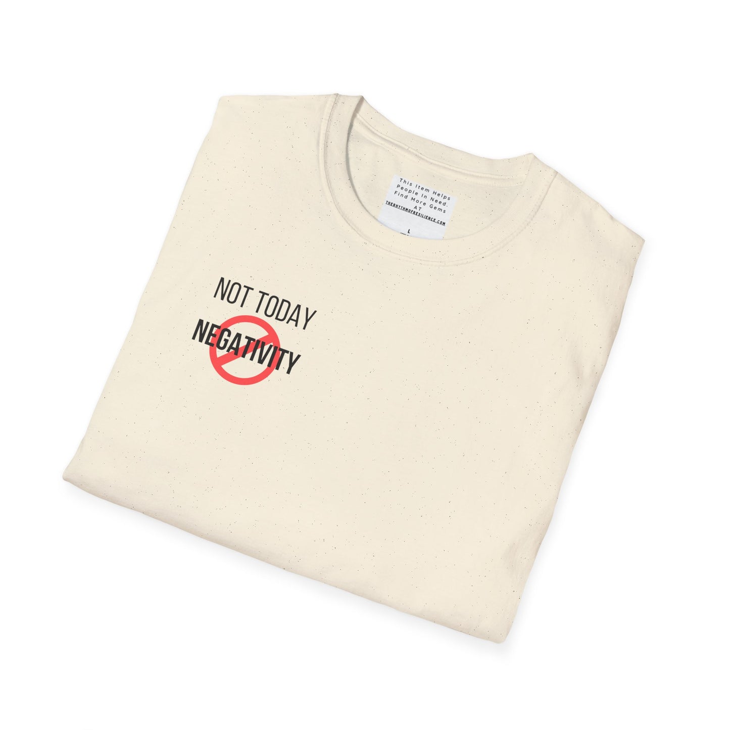 Not Today Negativity Unisex Softstyle T-Shirt