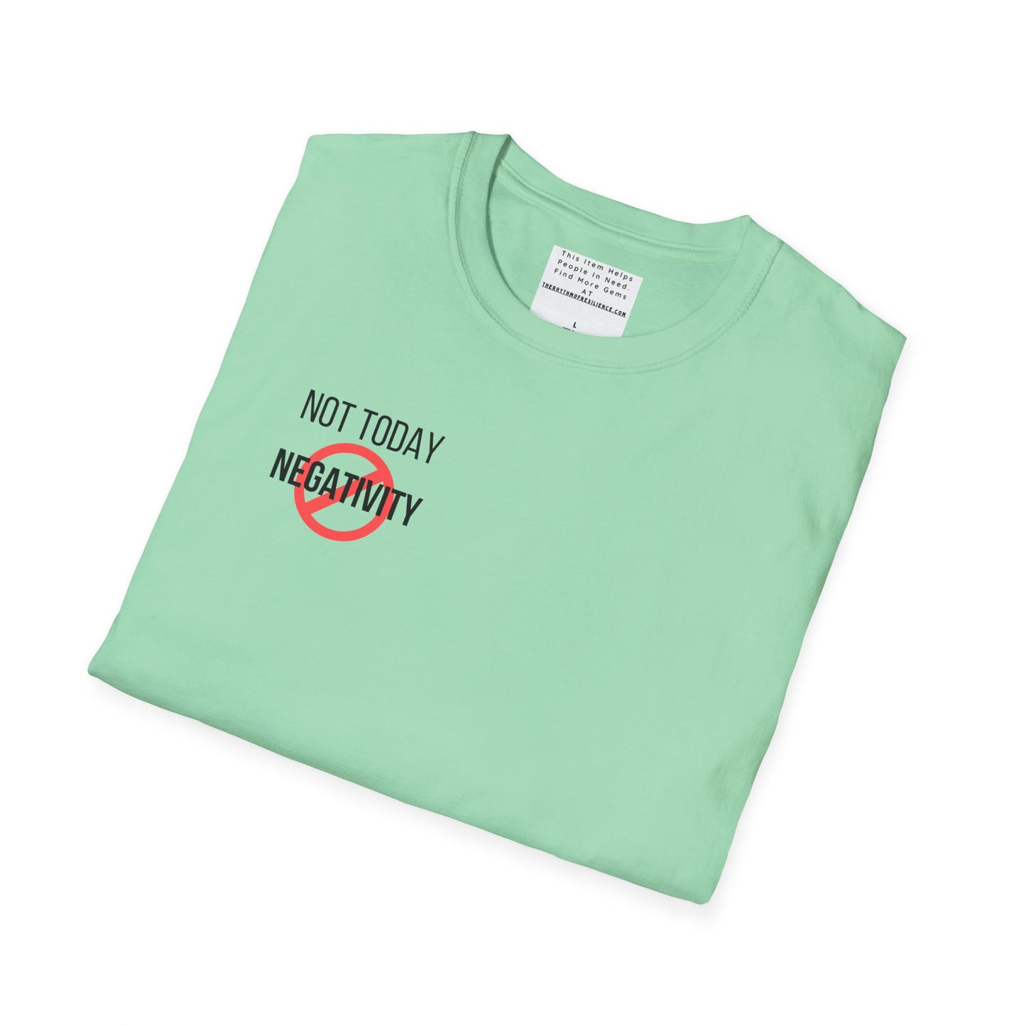 Not Today Negativity Unisex Softstyle T-Shirt