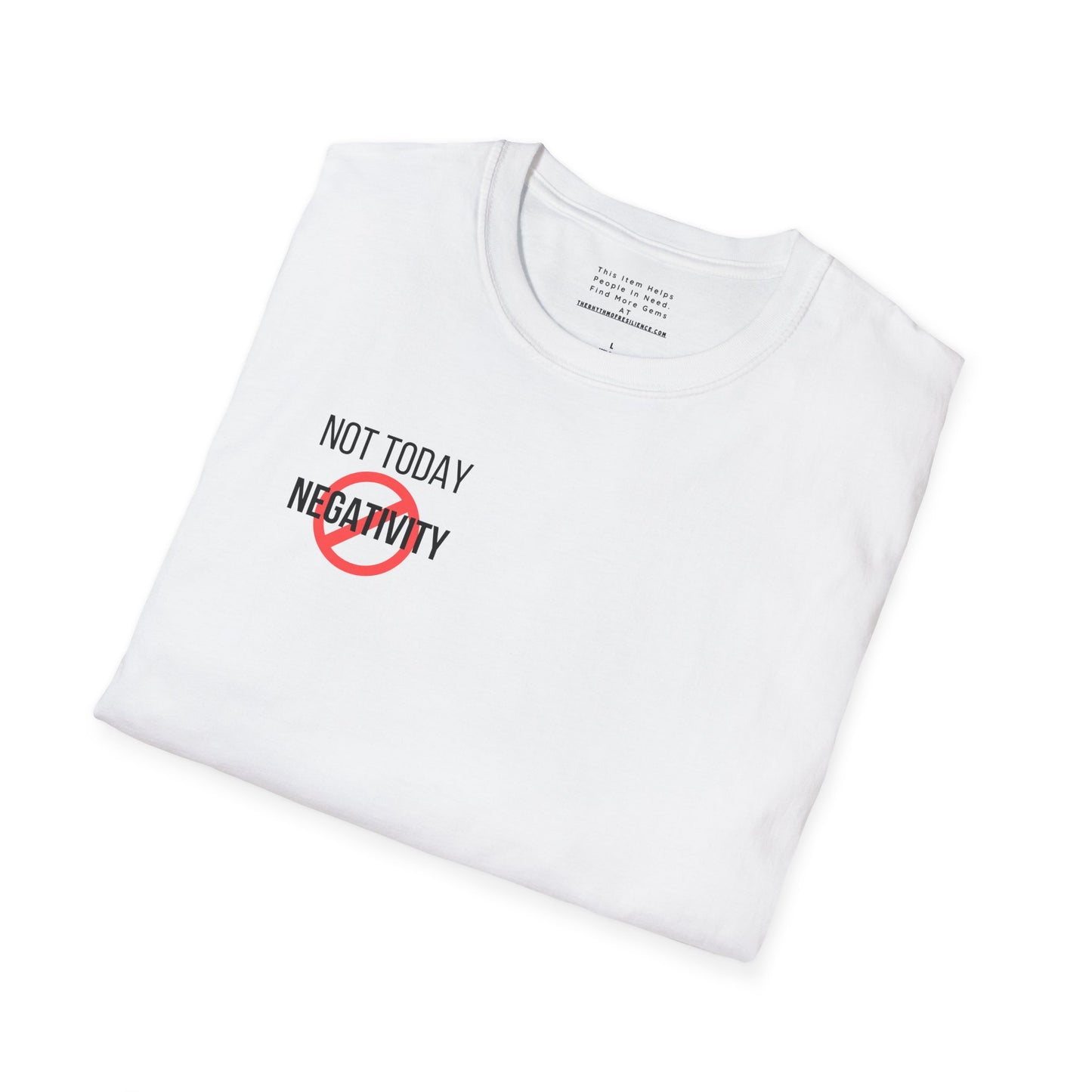 Not Today Negativity Unisex Softstyle T-Shirt