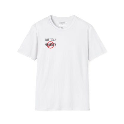 Not Today Negativity Unisex Softstyle T-Shirt