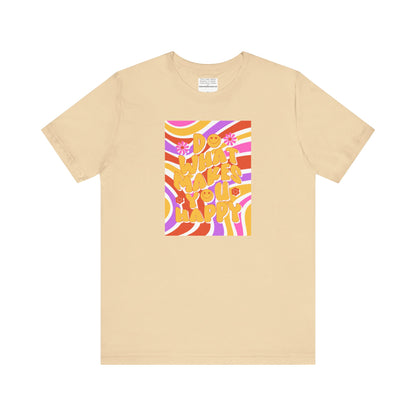 Do What Makes you happy Unisex Jersey Short Sleeve Tee-mental health awareness month