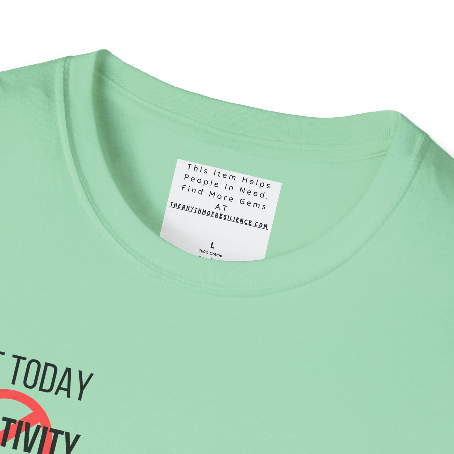 Not Today Negativity Unisex Softstyle T-Shirt