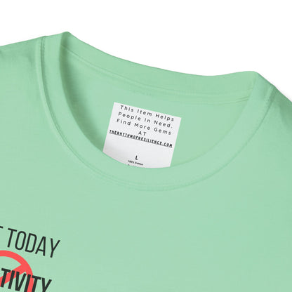 Not Today Negativity Unisex Softstyle T-Shirt