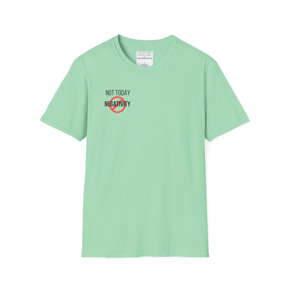 Not Today Negativity Unisex Softstyle T-Shirt