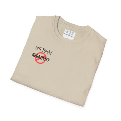 Not Today Negativity Unisex Softstyle T-Shirt