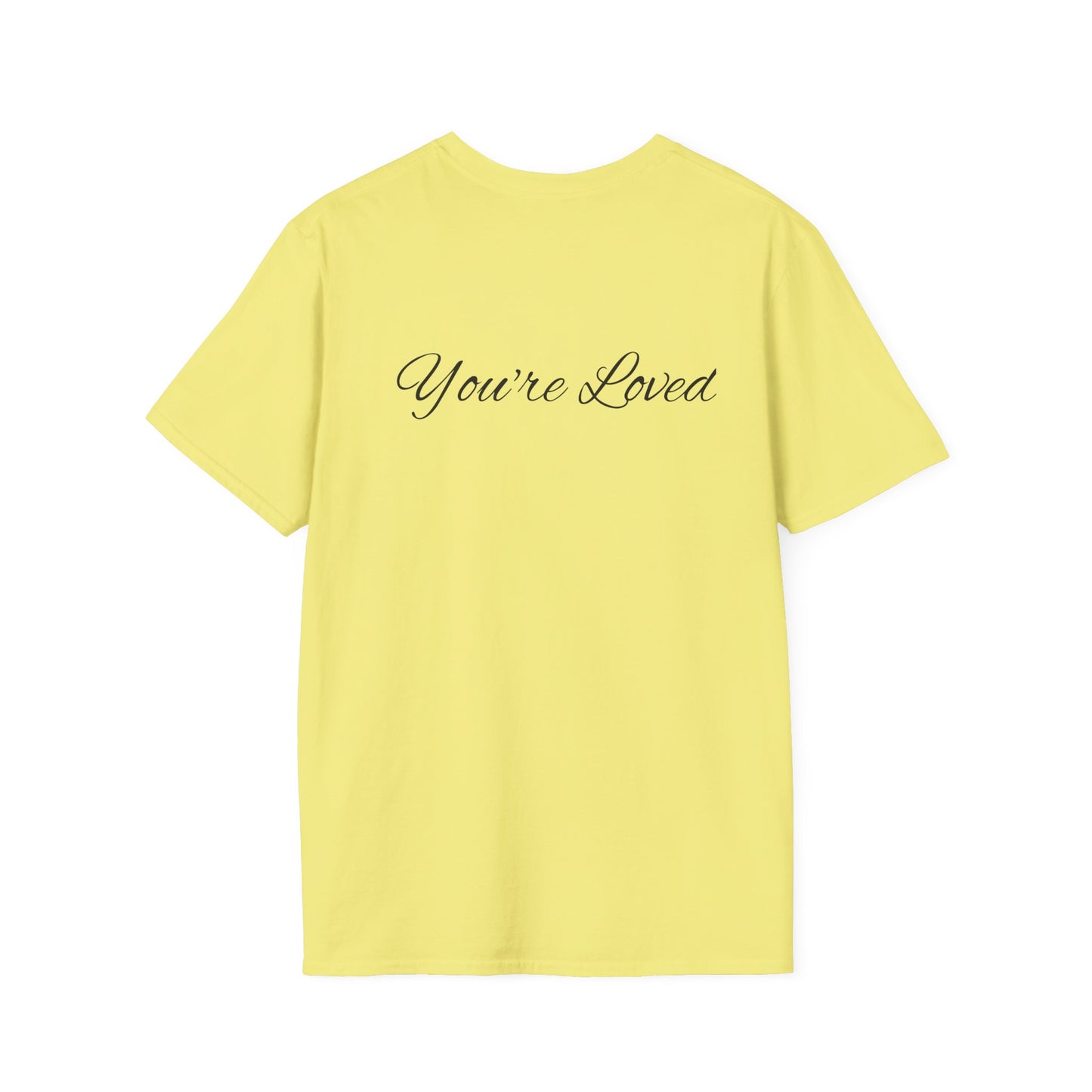 you're loved  unisex Softstyle T-Shirt