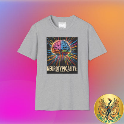 Neurotypical- nah I'm good  Unisex Softstyle T-Shirt