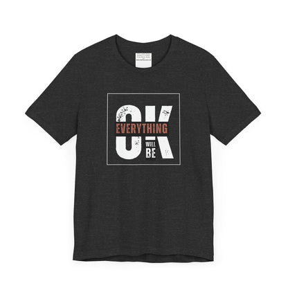 Everything will be ok Unisex Jersey Short Sleeve Tee-mental health awareness month