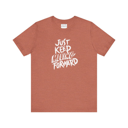 Just keep moving forward Unisex Jersey Short Sleeve Tee-mental health awareness month