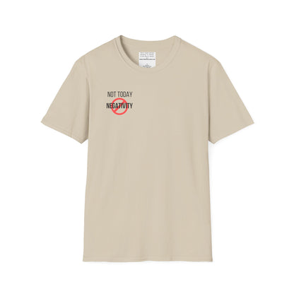 Not Today Negativity Unisex Softstyle T-Shirt