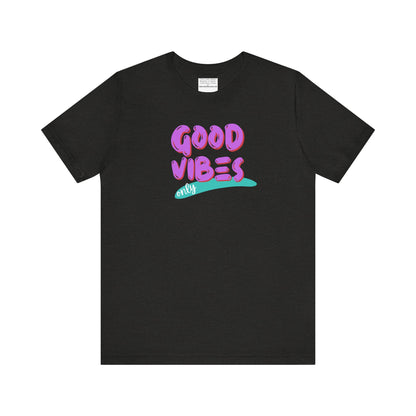 good vibes Unisex Jersey Short Sleeve Tee-mental health awareness month