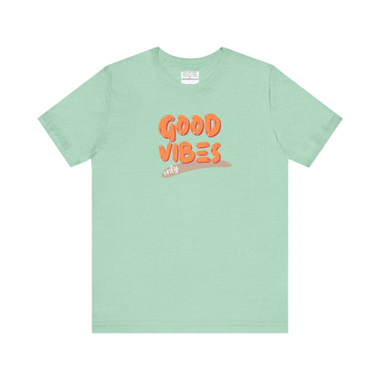 good vibes Unisex Jersey Short Sleeve Tee-mental health awareness month