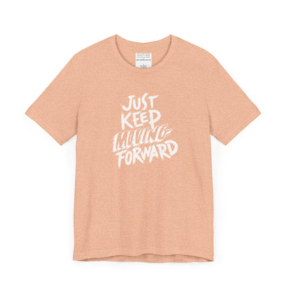 Just keep moving forward Unisex Jersey Short Sleeve Tee-mental health awareness month