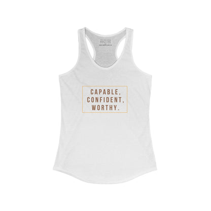 capable, confident, worth -Empowered and Unapologetic Women's Ideal Racerback Tank - Celebrating Self-Care, Self-Love, and Neurodiversity