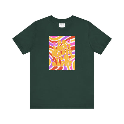 Do What Makes you happy Unisex Jersey Short Sleeve Tee-mental health awareness month