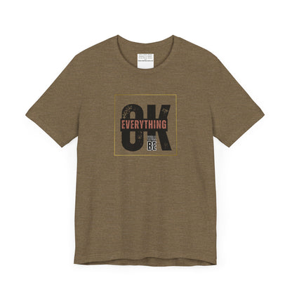 Everything Will Be ok Unisex Jersey Short Sleeve Tee-mental health awareness month