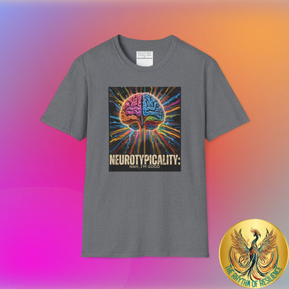 Neurotypical- nah I'm good  Unisex Softstyle T-Shirt