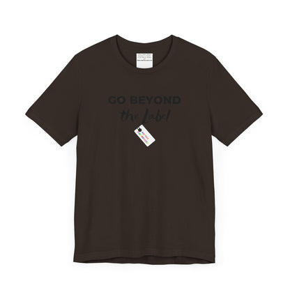 Go beyond the label Unisex Jersey Short Sleeve Tee-mental health awareness month