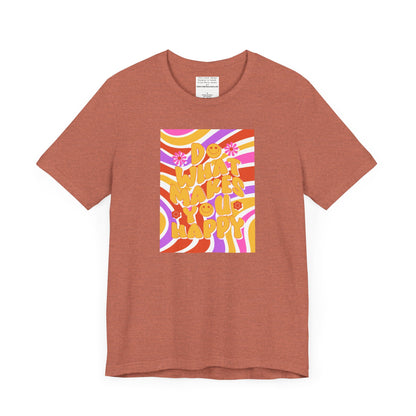 Do What Makes you happy Unisex Jersey Short Sleeve Tee-mental health awareness month
