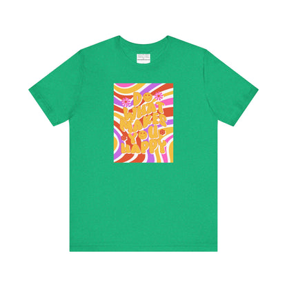 Do What Makes you happy Unisex Jersey Short Sleeve Tee-mental health awareness month