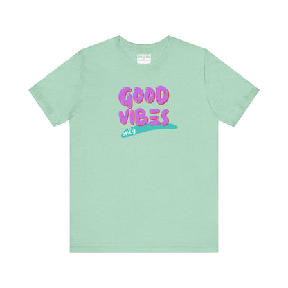 good vibes Unisex Jersey Short Sleeve Tee-mental health awareness month