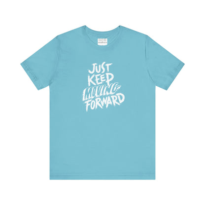 Just keep moving forward Unisex Jersey Short Sleeve Tee-mental health awareness month