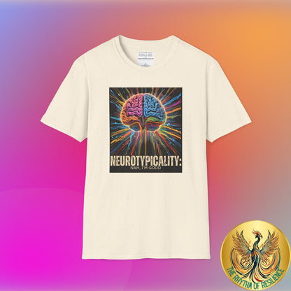 Neurotypical- nah I'm good  Unisex Softstyle T-Shirt