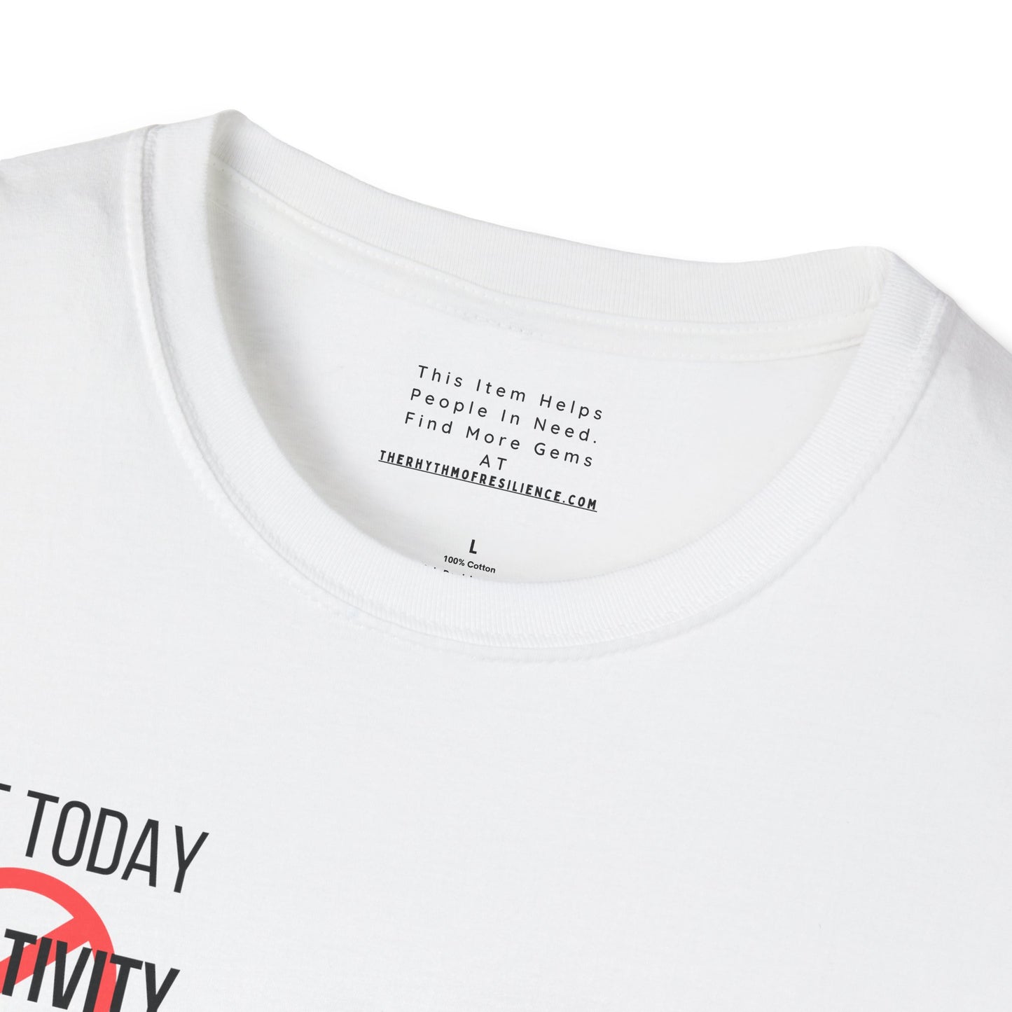 Not Today Negativity Unisex Softstyle T-Shirt
