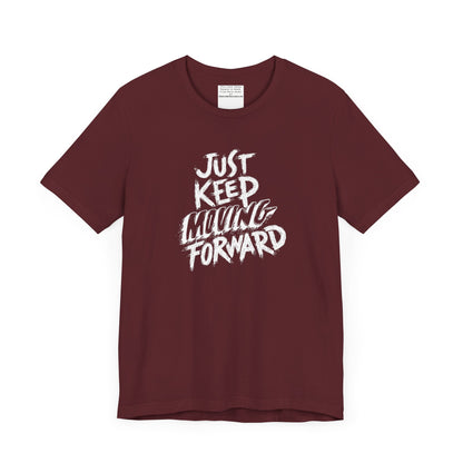 Just keep moving forward Unisex Jersey Short Sleeve Tee-mental health awareness month