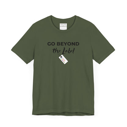 Go beyond the label Unisex Jersey Short Sleeve Tee-mental health awareness month