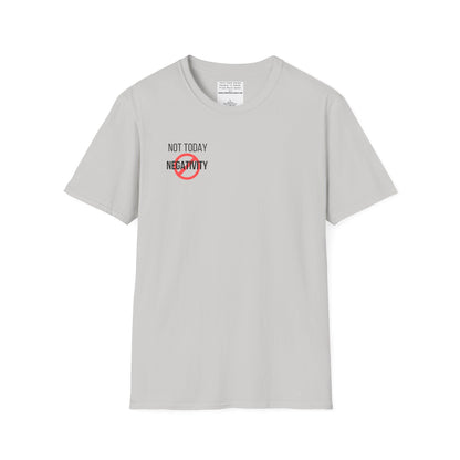 Not Today Negativity Unisex Softstyle T-Shirt