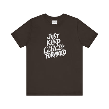 Just keep moving forward Unisex Jersey Short Sleeve Tee-mental health awareness month