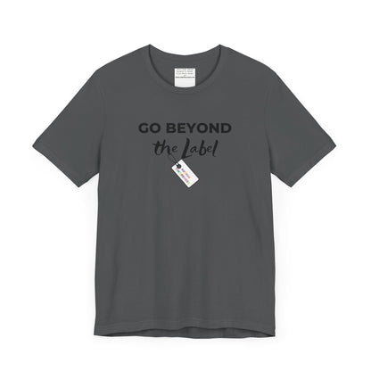 Go beyond the label Unisex Jersey Short Sleeve Tee-mental health awareness month