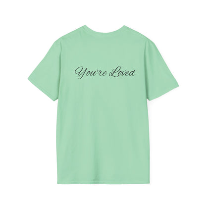 you're loved  unisex Softstyle T-Shirt