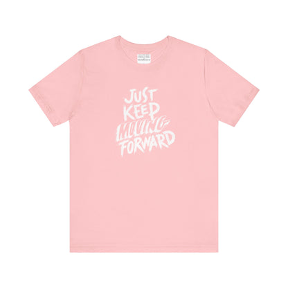 Just keep moving forward Unisex Jersey Short Sleeve Tee-mental health awareness month