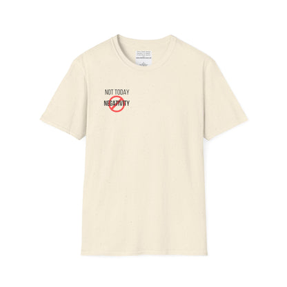 Not Today Negativity Unisex Softstyle T-Shirt